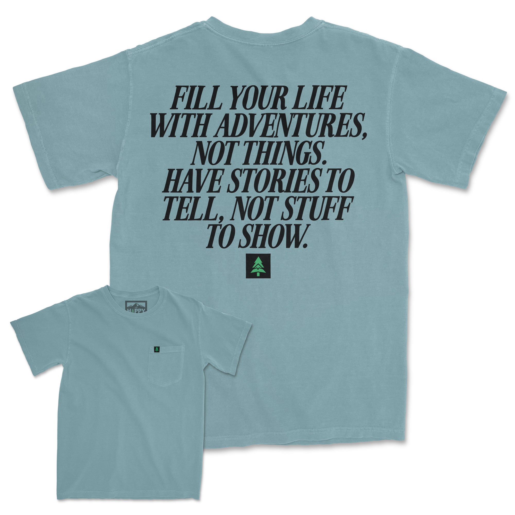 Fill Your Life With Adventures Pigment-Dyed Pocket T-Shirt
