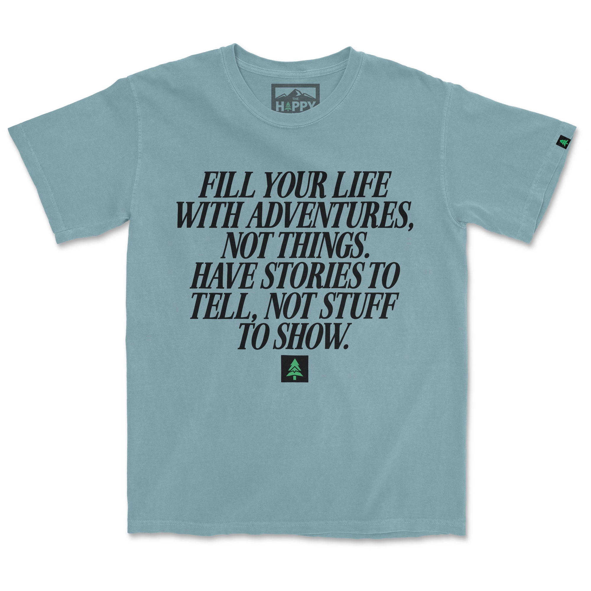 Fill Your Life With Adventures Pigment-Dyed Tee