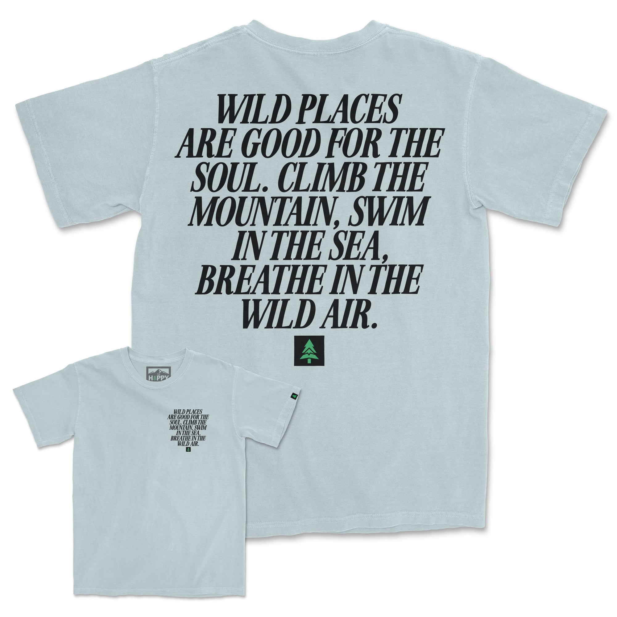 Wild Places Are Good For The Soul Back Print Pigment-Dyed Tee